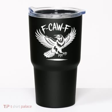 F-caw-F Tumbler
