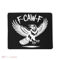 F-caw-F Mousepad thumb 0