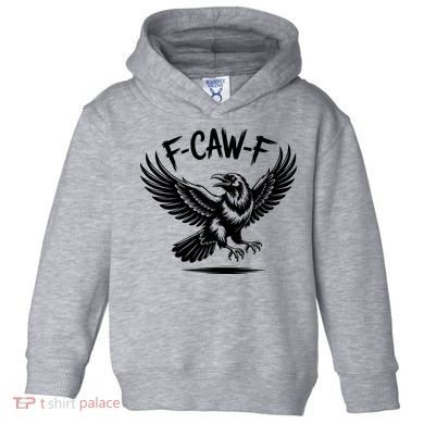 F-caw-F Toddler Hoodie