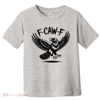 F-caw-F Toddler T-Shirt thumb 0