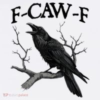 F-Caw-F - Funny Crow Black Crow, F-Caw-F Funny Black Bird T-Shirt thumb 7