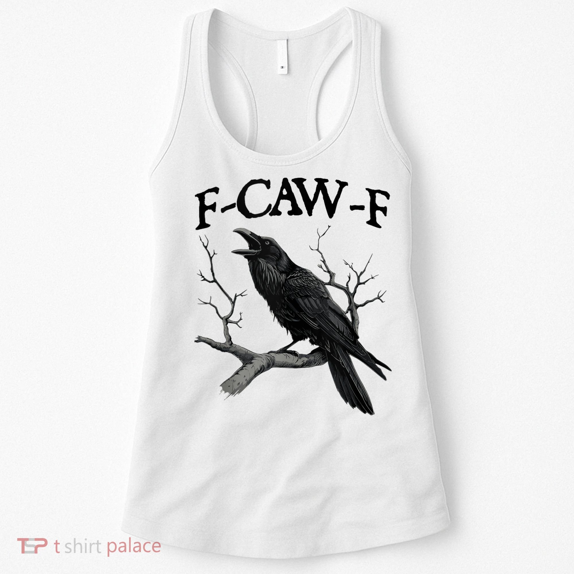 F-Caw-F - Funny Crow Black Crow, F-Caw-F Funny Black Bird Women's Tank Top
