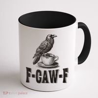 Funny F-CAW-F Crow Coffee Humor Graphic Gift Coffee Mug thumb 1