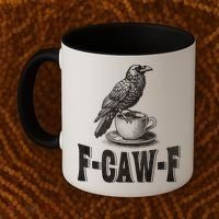 Funny F-CAW-F Crow Coffee Humor Graphic Gift Coffee Mug thumb 2