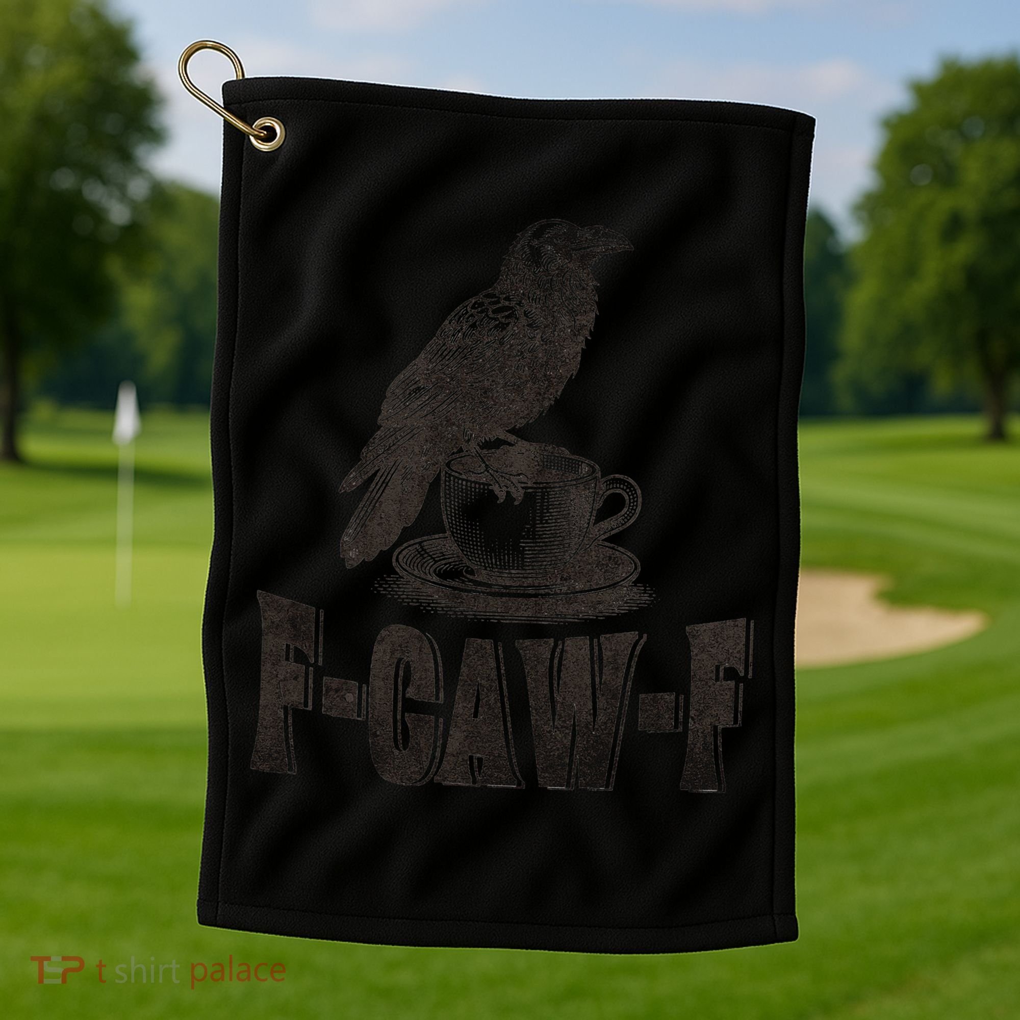 Funny F-CAW-F Crow Coffee Humor Graphic Gift Golf Towel