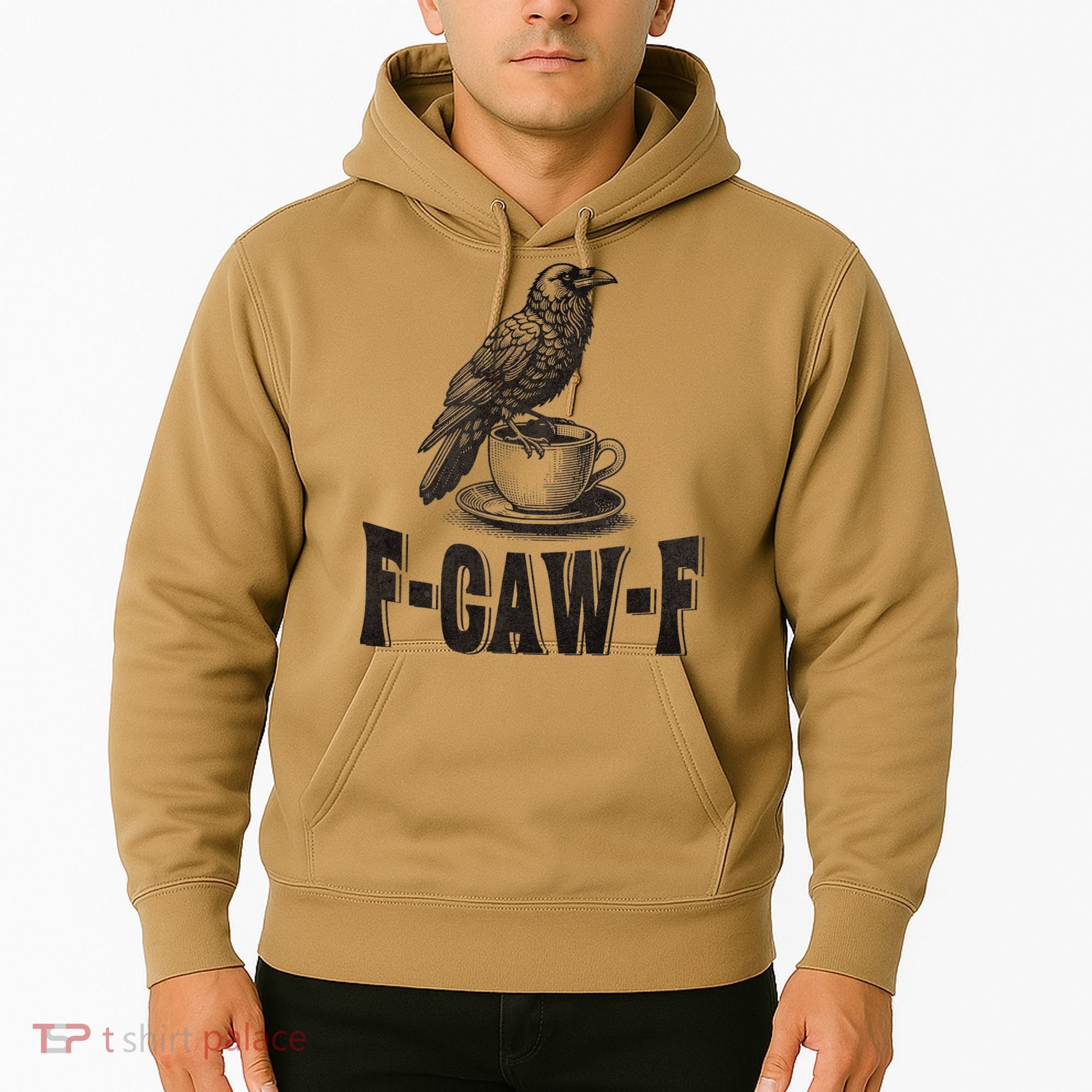 Funny F-CAW-F Crow Coffee Humor Graphic Gift Hoodie
