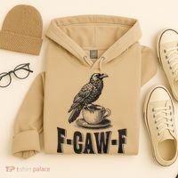 Funny F-CAW-F Crow Coffee Humor Graphic Gift Hoodie thumb 4