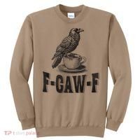 Funny F-CAW-F Crow Coffee Humor Graphic Gift Sweatshirt thumb 0