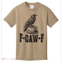 Funny F-CAW-F Crow Coffee Humor Graphic Gift Kids T-Shirt thumb 0