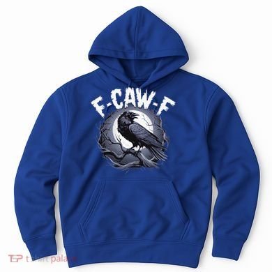 F-Caw-F  Hoodie