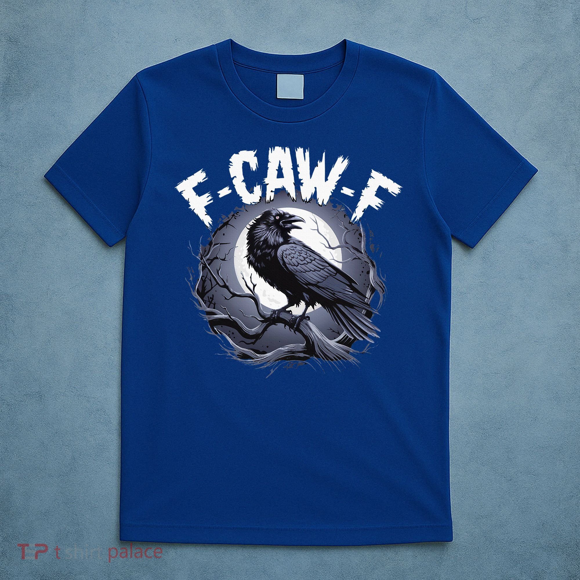 F-Caw-F  T-Shirt