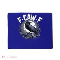 F-Caw-F  Mousepad thumb 0