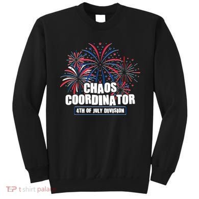 Funny Fireworks Chaos Coordinator 4th Of July Division Sweatshirt