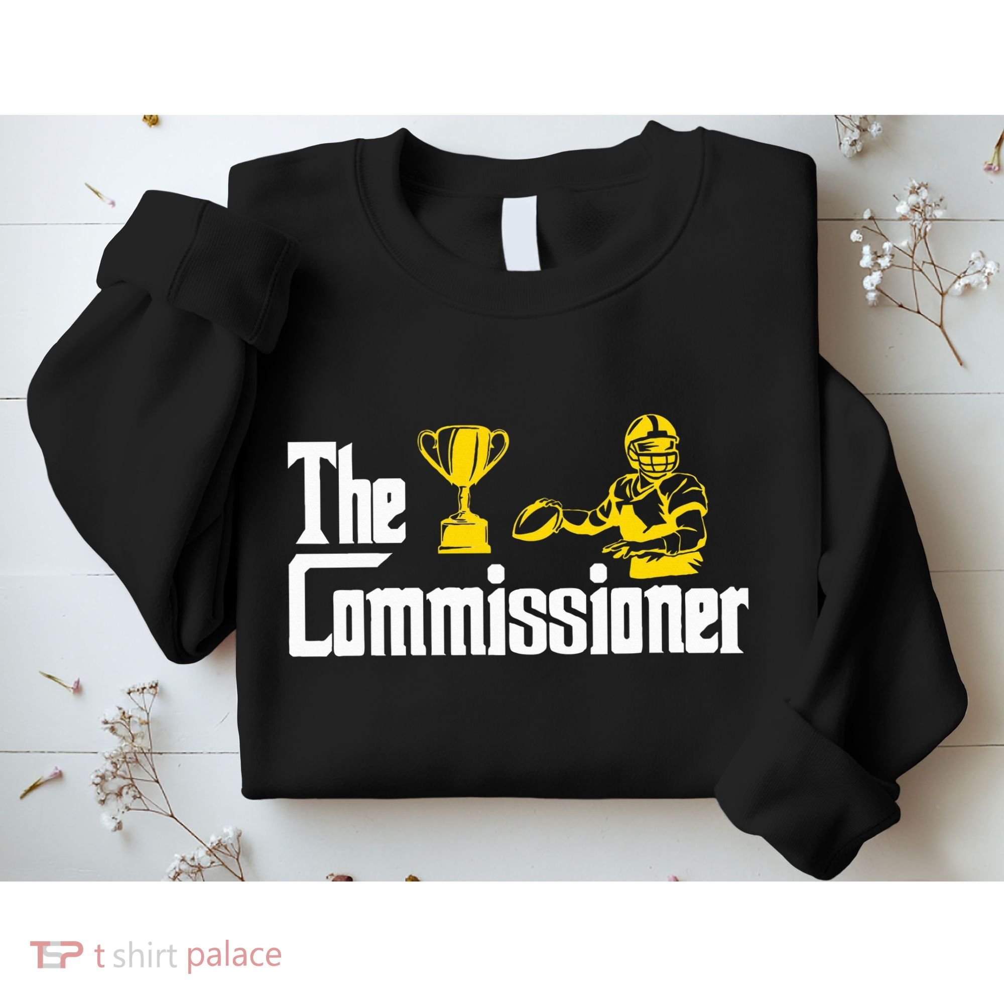 Fantasy Football Commissioner Fantasy Football Commish Sweatshirt
