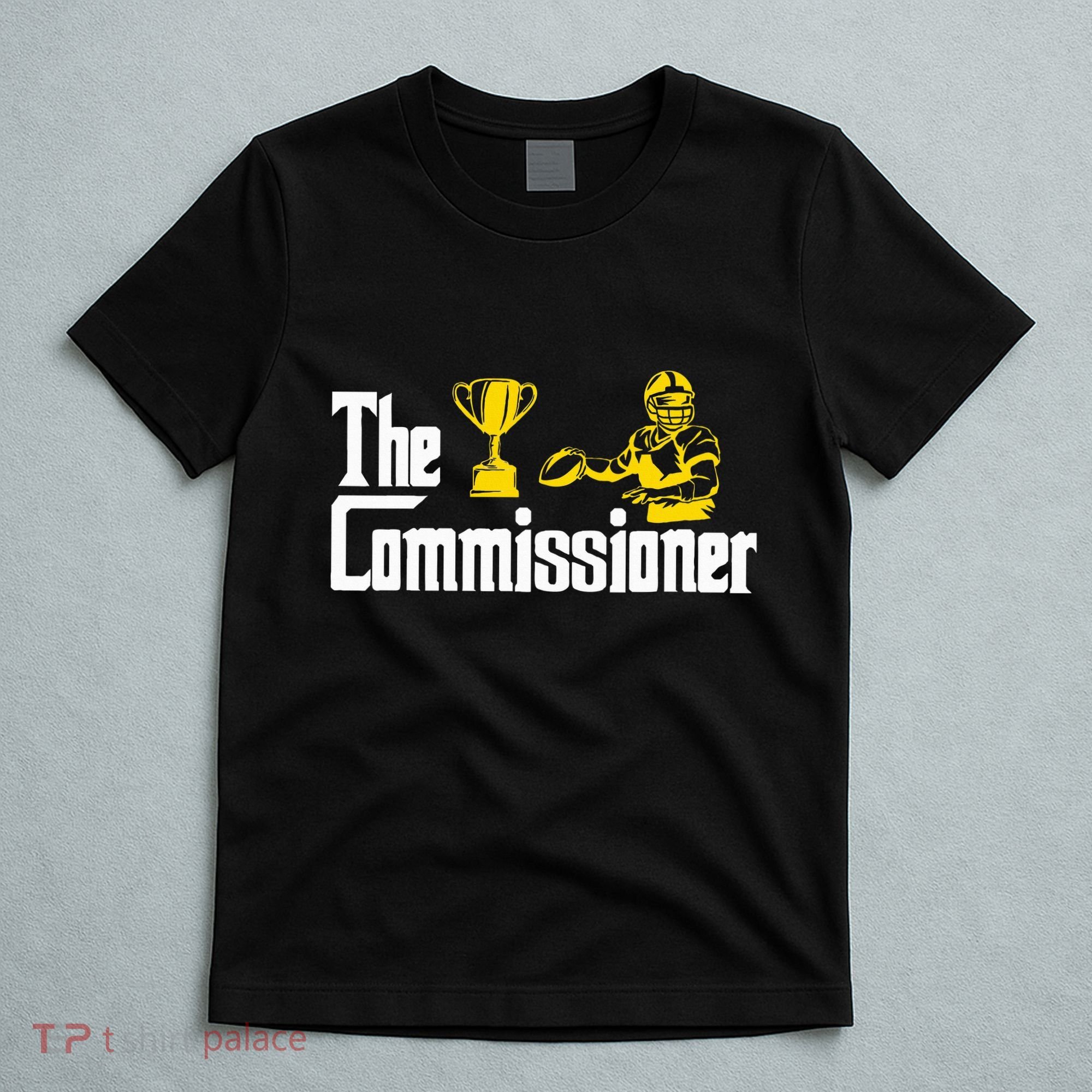 Fantasy Football Commissioner Fantasy Football Commish T-Shirt