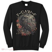 Funny F Caw F Raven Bird Saying Graphic Sweatshirt thumb 0