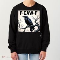 Funny F-Caw-F Crow Women's Sweatshirt thumb 0