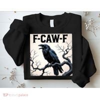 Funny F-Caw-F Crow Sweatshirt thumb 2