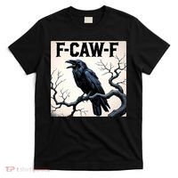 Funny F-Caw-F Crow T-Shirt thumb 0