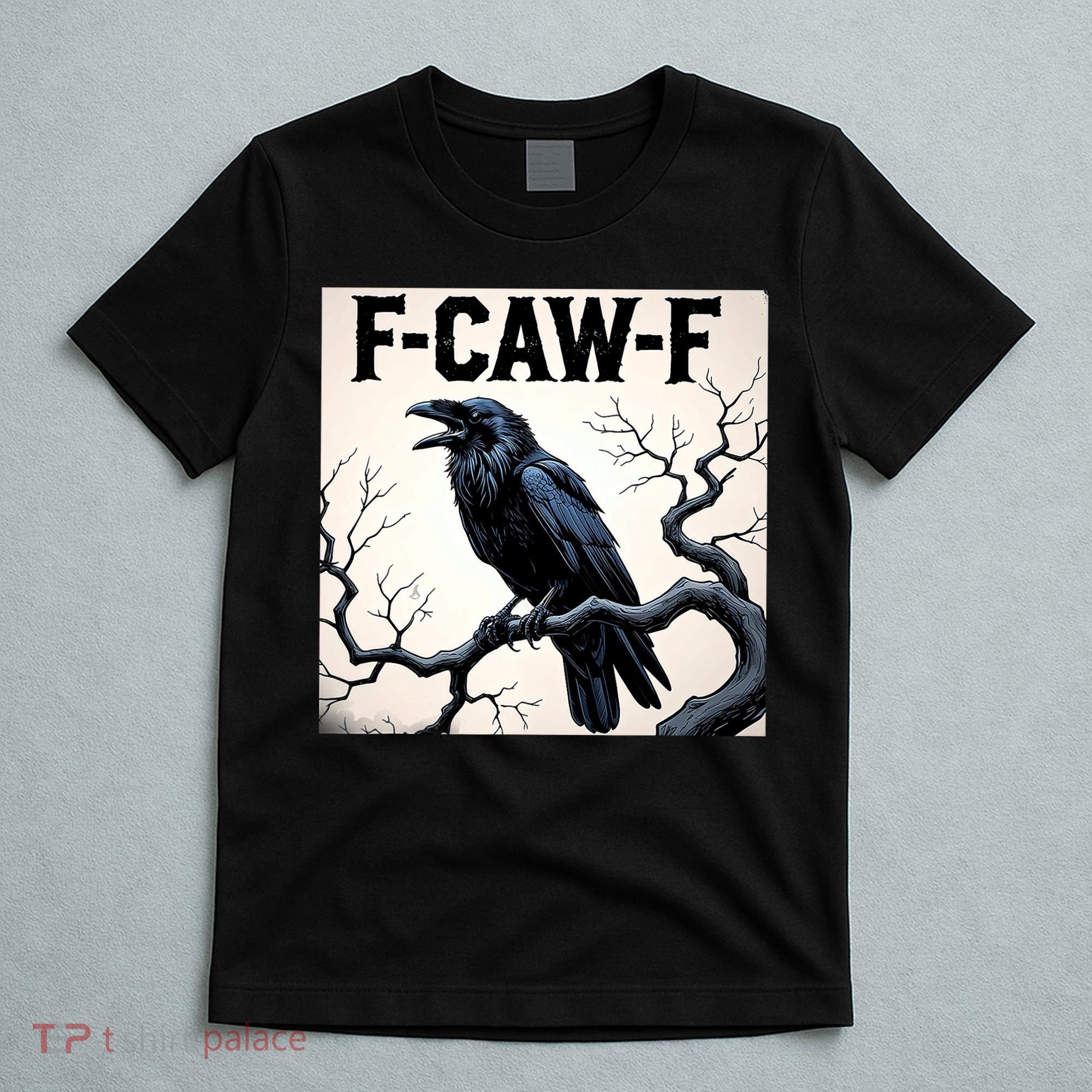 Funny F-Caw-F Crow T-Shirt