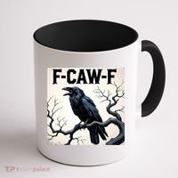Funny F-Caw-F Crow Coffee Mug thumb 1