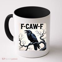 Funny F-Caw-F Crow Coffee Mug thumb 0