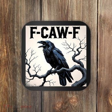 Funny F-Caw-F Crow Coaster