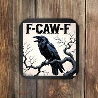 Funny F-Caw-F Crow Coaster thumb 0
