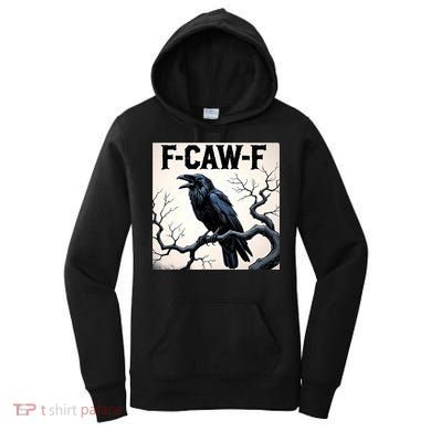 Funny F-Caw-F Crow Women's Hoodie
