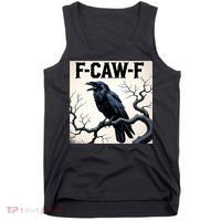 Funny F-Caw-F Crow Tank Top thumb 0
