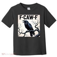 Funny F-Caw-F Crow Toddler T-Shirt thumb 0