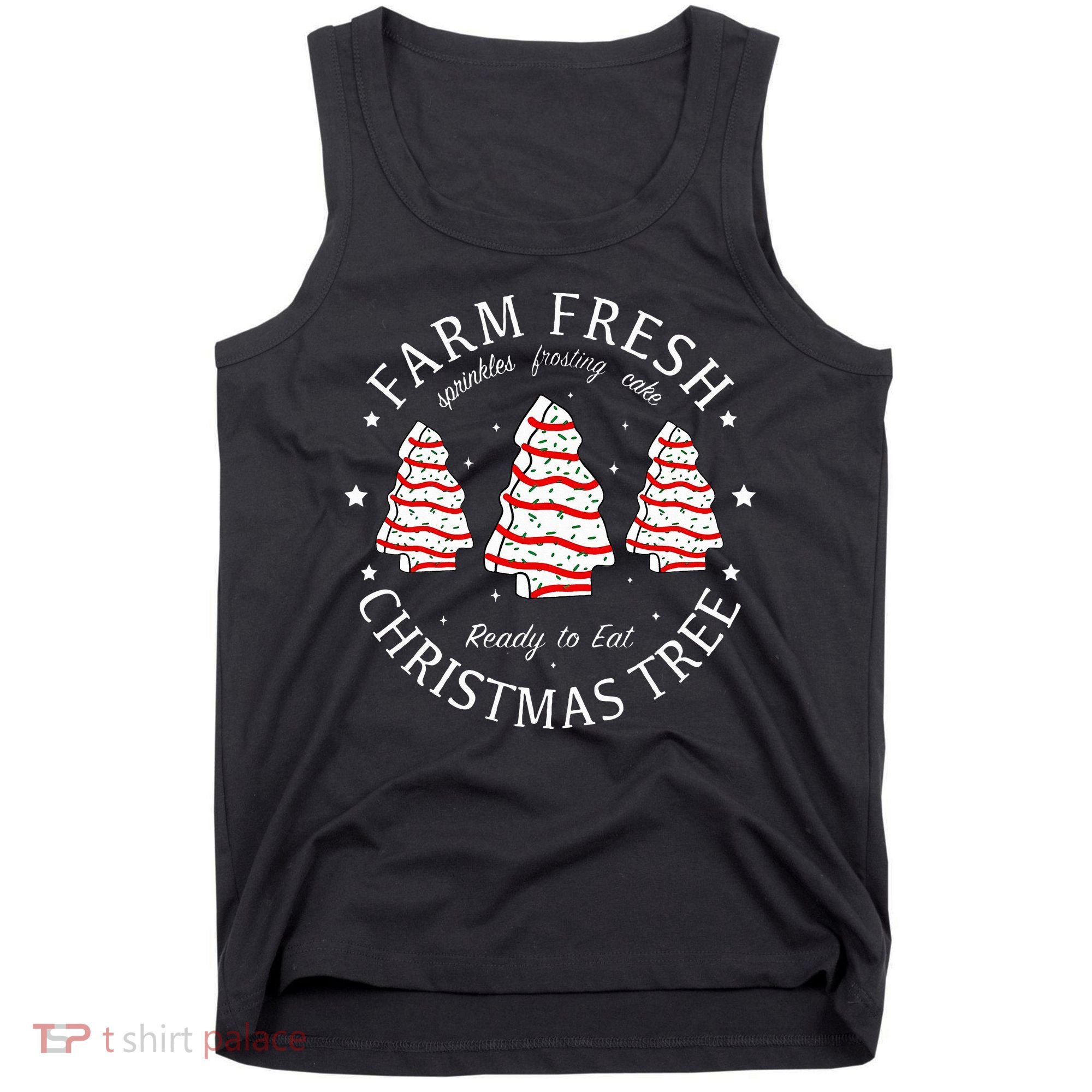 Farm Fresh Christmas Tree Cakes Funny Tree Farm Xmas Pajamas Tank Top