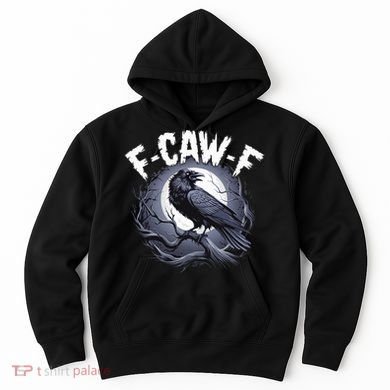 F-Caw-F Hoodie