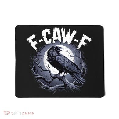 F-Caw-F Mousepad