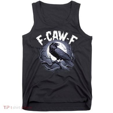 F-Caw-F Tank Top