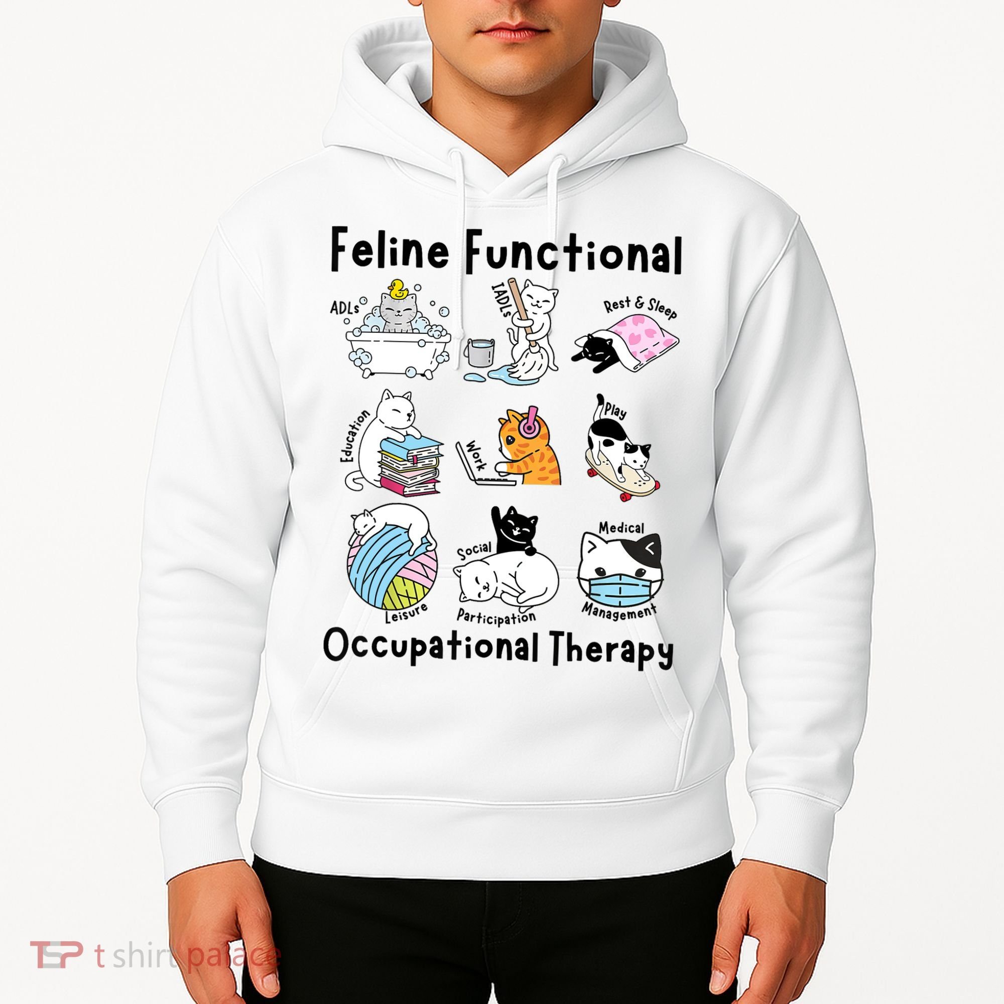 Feline Fun Cat Functional Occupational Therapy OT Therapist  Hoodie