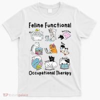 Feline Fun Cat Functional Occupational Therapy OT Therapist  T-Shirt thumb 0