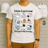 Feline Fun Cat Functional Occupational Therapy OT Therapist  T-Shirt thumb 6