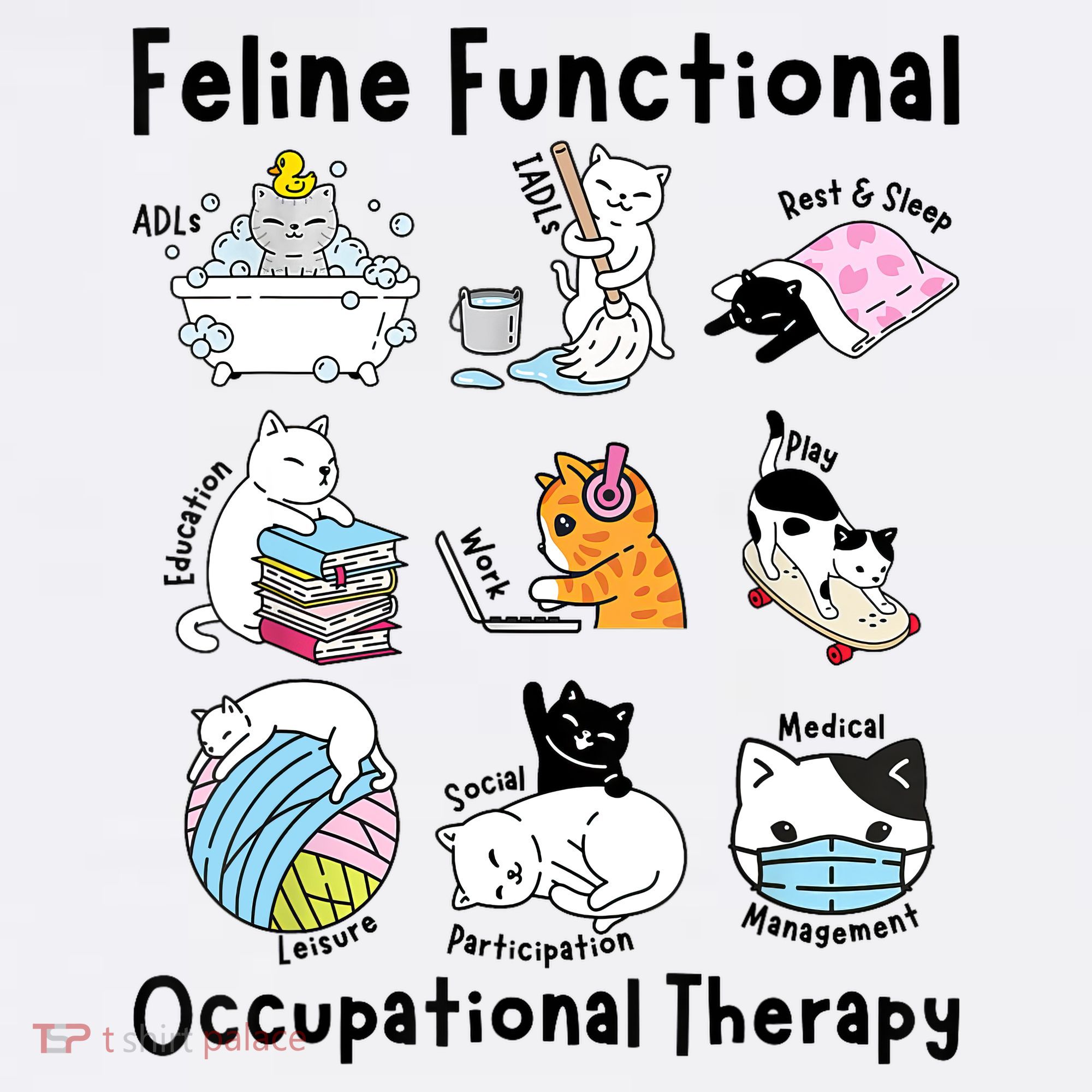 Feline Fun Cat Functional Occupational Therapy OT Therapist  T-Shirt