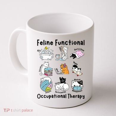 Feline Fun Cat Functional Occupational Therapy OT Therapist  Coffee Mug