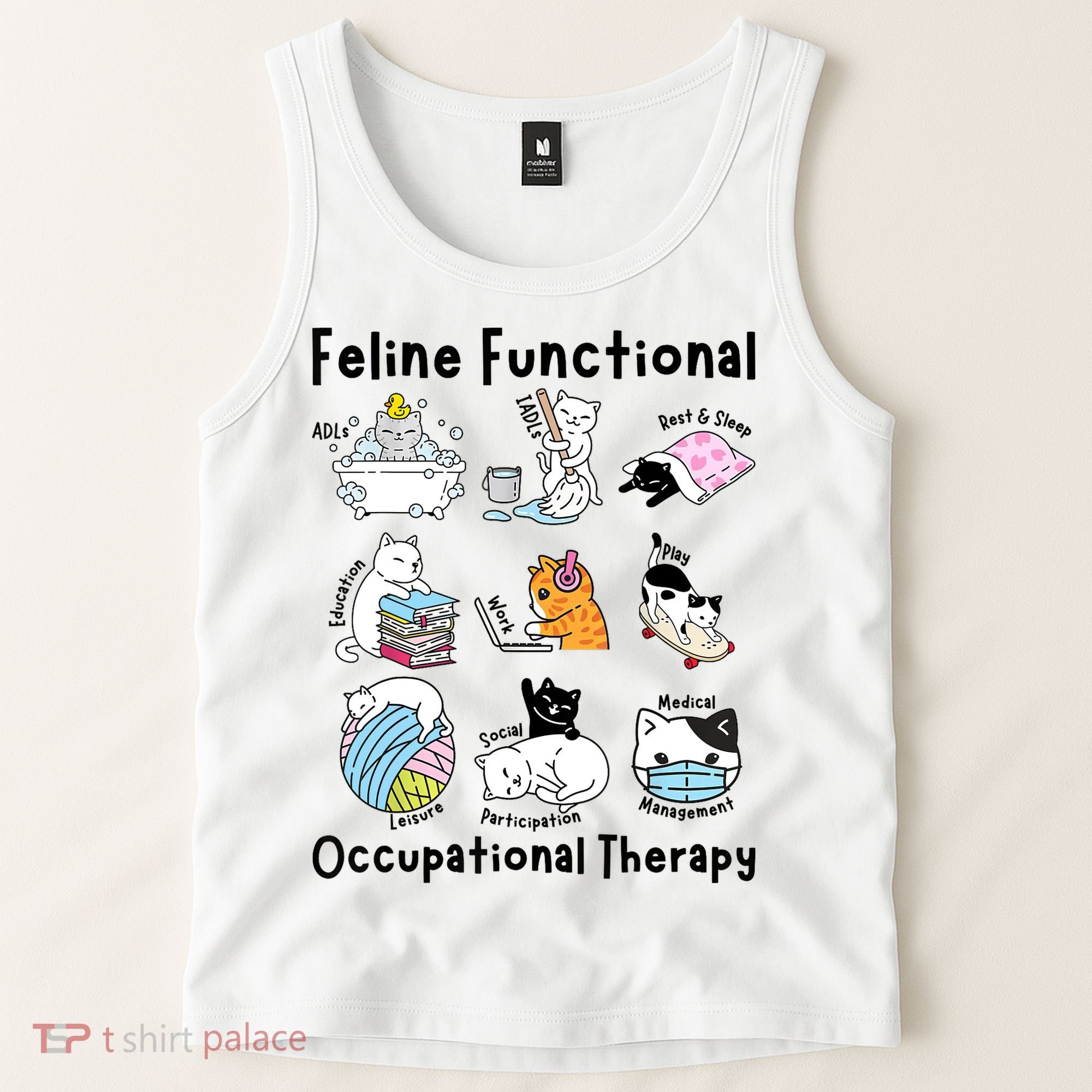 Feline Fun Cat Functional Occupational Therapy OT Therapist  Tank Top