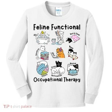 Feline Fun Cat Functional Occupational Therapy OT Therapist  Kids Long Sleeve Shirt