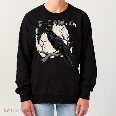 F-Caw-F Women's Sweatshirt