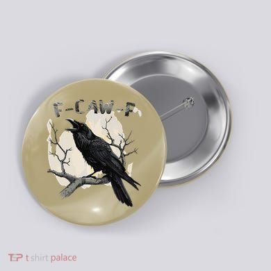 F-Caw-F Button
