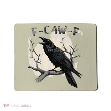 F-Caw-F Mousepad
