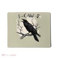F-Caw-F Mousepad thumb 0