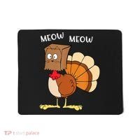 Funny Fake Cat Meow Turkey Thanksgiving Cat Love Fall Y'All Mousepad thumb 0