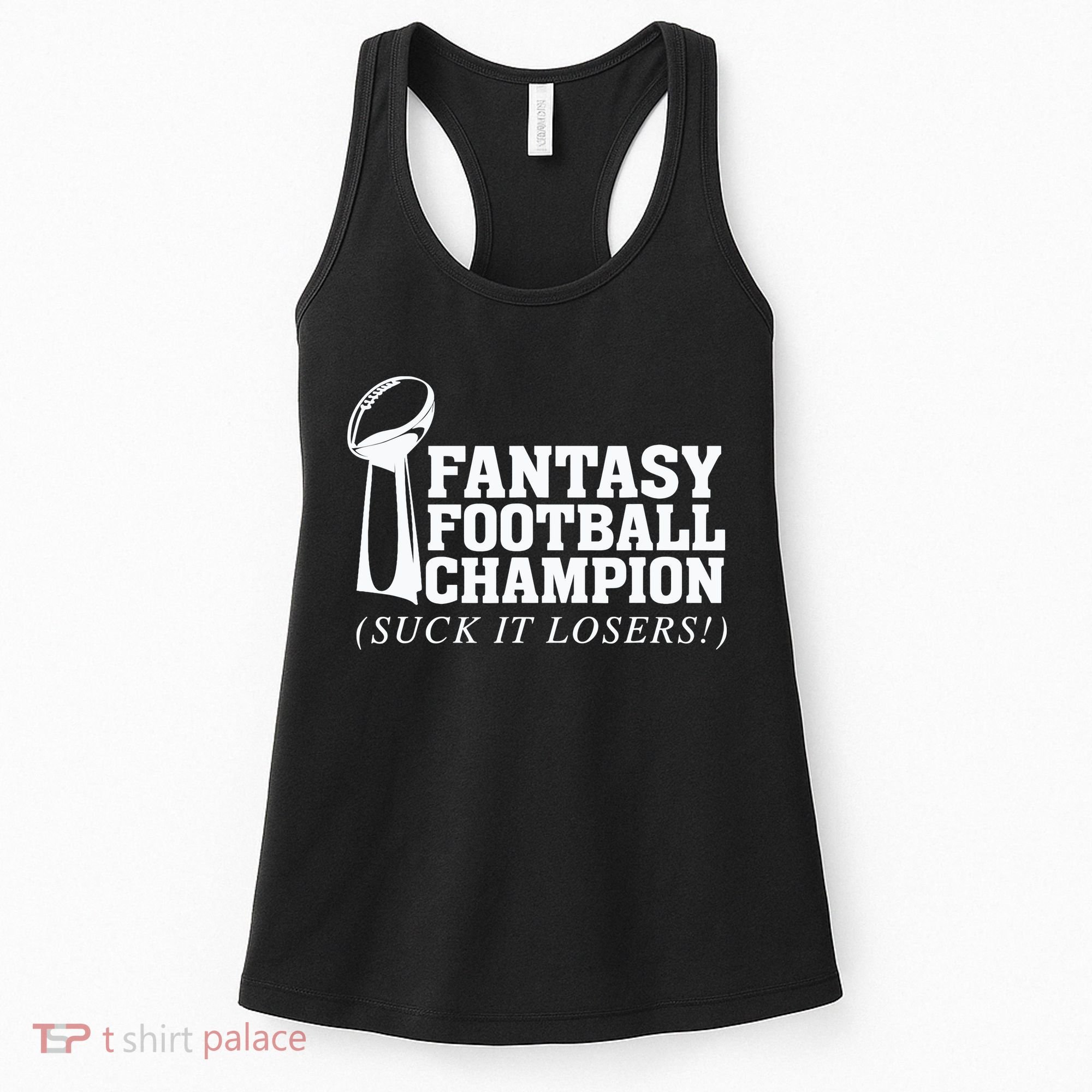 Fantasy Football Champion Suck It Losers Funny Winner Women's Tank Top