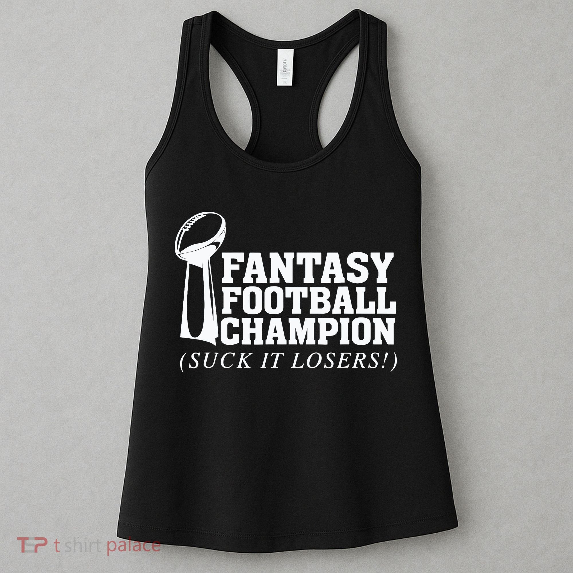 Fantasy Football Champion Suck It Losers Funny Winner Women's Tank Top