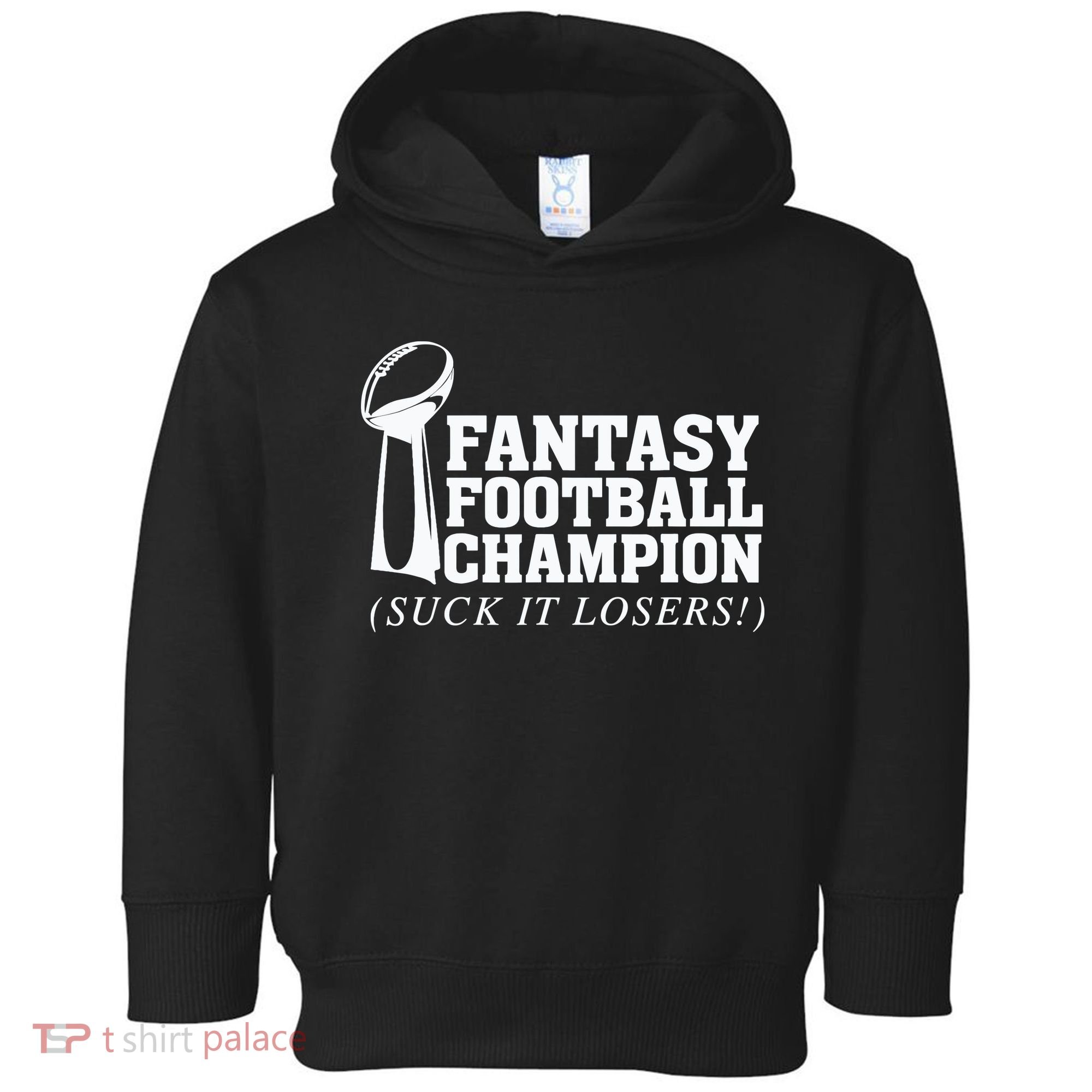 Fantasy Football Champion Suck It Losers Funny Winner Toddler Hoodie